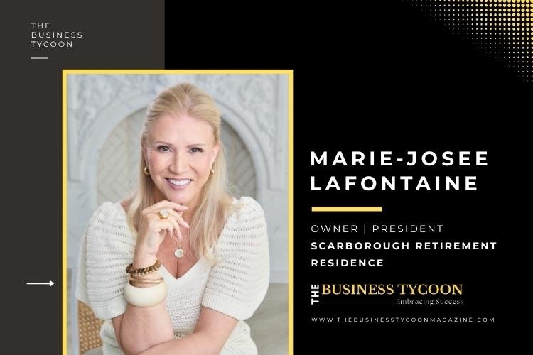 A Legacy of Compassion: How Marie-Josee Lafontaine Is Redefining Senior Living Through Human-Centered Leadership
