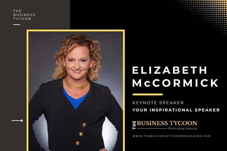 Leading Beyond the Applause: How Elizabeth McCormick Is Building a Global Thought Leadership Ecosystem That Empowers Leaders, Speakers, and Authors to Soar